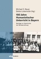 bokomslag 150 Jahre Humanistischer Unterricht in Bayern