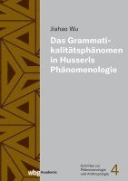 Das Grammatikalitatsphanomen in Husserls Phanomenologie 1