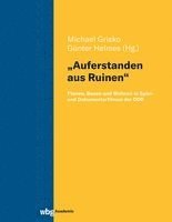Michael Grisko, Gunter Helmes - 'Auferstanden Aus Ruinen': Planen, Bauen Und Wohnen in Spiel- Und Dokumentarfilmen Der DDR, Inbunden