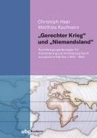 bokomslag 'Gerechter Krieg' Und 'Niemandsland': Rechtfertigungsideologien Fur Kolonisierung Und Versklavung Durch Europaische Machte C.1500-1800