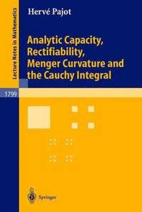 bokomslag Analytic Capacity, Rectifiability, Menger Curvature and Cauchy Integral