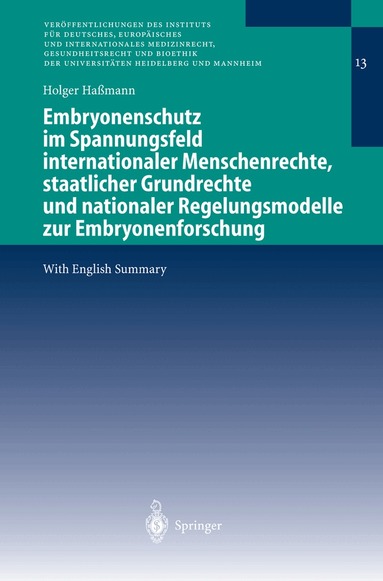 Holger Haßmann - Embryonenschutz im Spannungsfeld internationaler Menschenrechte, staatlicher Grundrechte und nationaler Regelungsmodelle zur Embryonenforschung, Häftad