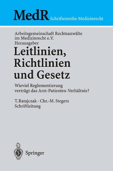 Arbeitsgemeinschaft Rechtsanwälte im Medizinrecht e.V. - Leitlinien, Richtlinien und Gesetz, Häftad