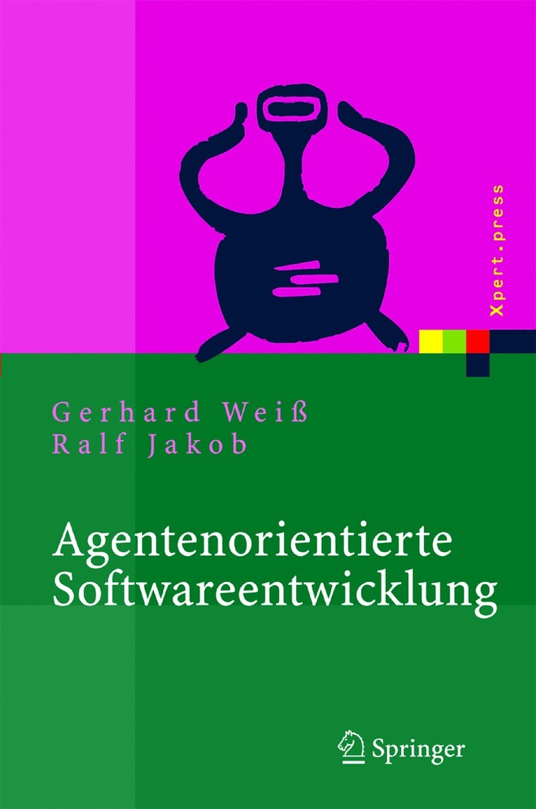 Gerhard Weiß, Ralf Jakob - Agentenorientierte Softwareentwicklung, Inbunden