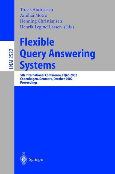 Troels Andreasen, Amihai Motro, Henning Christiansen, Henrik Legind Larsen - Flexible Query Answering Systems, Häftad