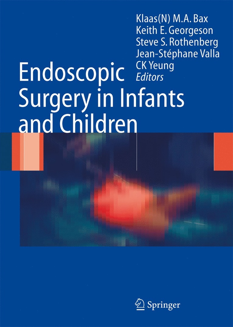 Klaas N.M.A. Bax, K.E. Georgeson, Steven S. Rothenberg, Jean-Stephane Valla, Chung Kwong Yeung, Klaas N. M. a. Bax, K. E. Georgeson, Klaas N. M. A. Bax - Endoscopic Surgery in Infants and Children, Inbunden