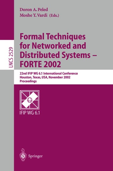 Doron A. Peled, Moshe Y. Vardi - Formal Techniques for Networked and Distributed Systems - FORTE 2002, Häftad