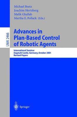Advances in Plan-Based Control of Robotic Agents 1