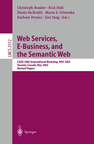 Christoph Bussler, Richard Hull, Sheila A. McIlraith, Maria E. Orlowska, Barbara Pernici, Jian Yang - Web Services, E-Business, and the Semantic Web, Häftad