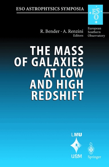 A. Renzini, R. Bender, Ralf Bender, Alvio Renzini - Mass of Galaxies at Low and High Redshift, Inbunden
