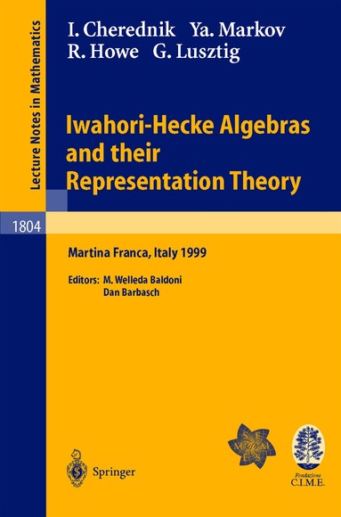 Ivan Cherednik, Yavor Markov, Roger E. Howe, George Lusztig, Dan Barbasch, M. Welleda Baldoni - Iwahori-Hecke Algebras and their Representation Theory, Häftad