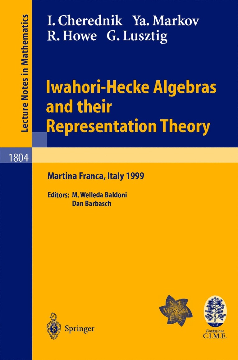 Ivan Cherednik, Yavor Markov, Roger E. Howe, George Lusztig, Dan Barbasch, M. Welleda Baldoni - Iwahori-Hecke Algebras and their Representation Theory, Häftad