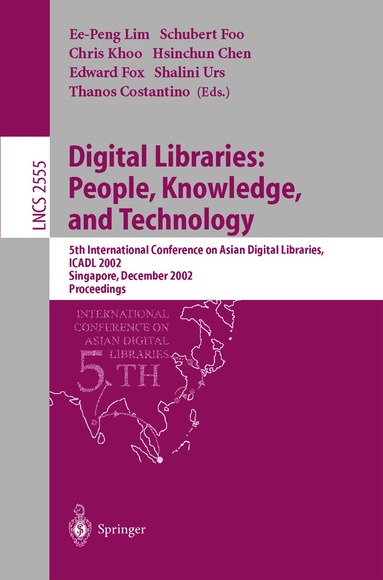 Ee-Peng Lim, Schubert Foo, Chris Khoo, Hsinchun Chen, Edward Fox, Urs Shalini, Costanino Thanos - Digital Libraries: People, Knowledge, and Technology, Häftad