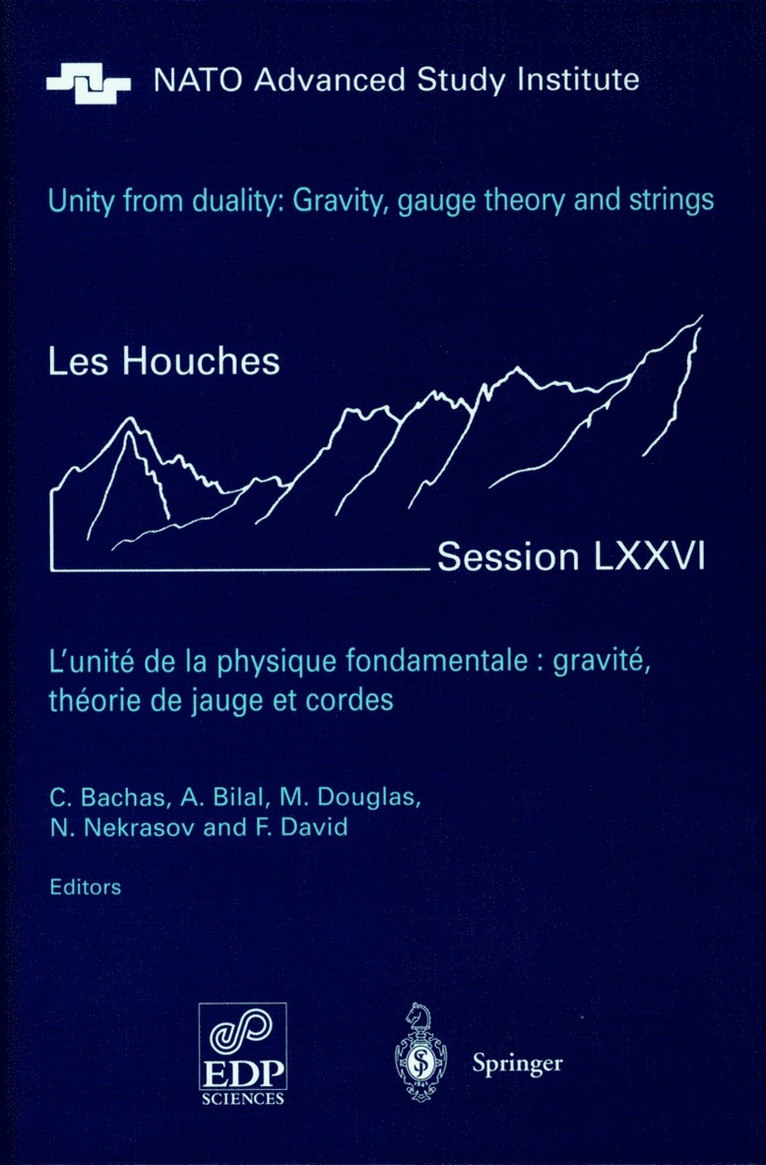 Constantin P. Bachas, Adel Bilal, Michael R. Douglas, Nikita A. Nekrasov, Francois David - Unity from Duality: Gravity, Gauge Theory and Strings, Inbunden
