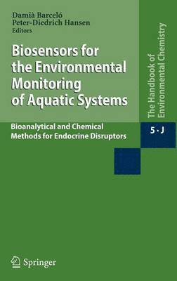 Biosensors for the Environmental Monitoring of Aquatic Systems 1