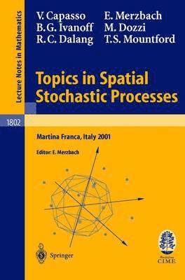 Topics in Spatial Stochastic Processes 1