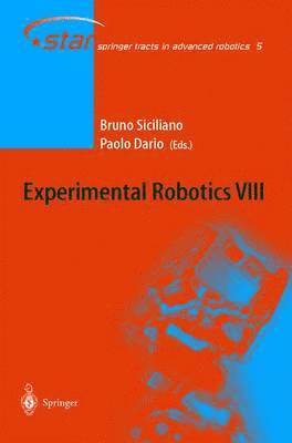 Bruno Siciliano, Paolo Dario - Experimental Robotics VIII, Inbunden