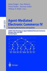 bokomslag Agent-Mediated Electronic Commerce IV. Designing Mechanisms and Systems