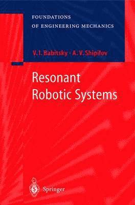 Resonant Robotic Systems 1