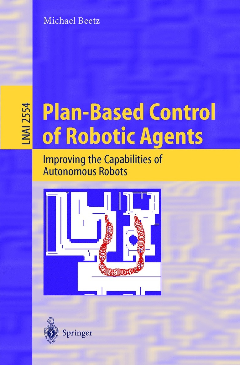 Michael Beetz - Plan-Based Control of Robotic Agents, Häftad