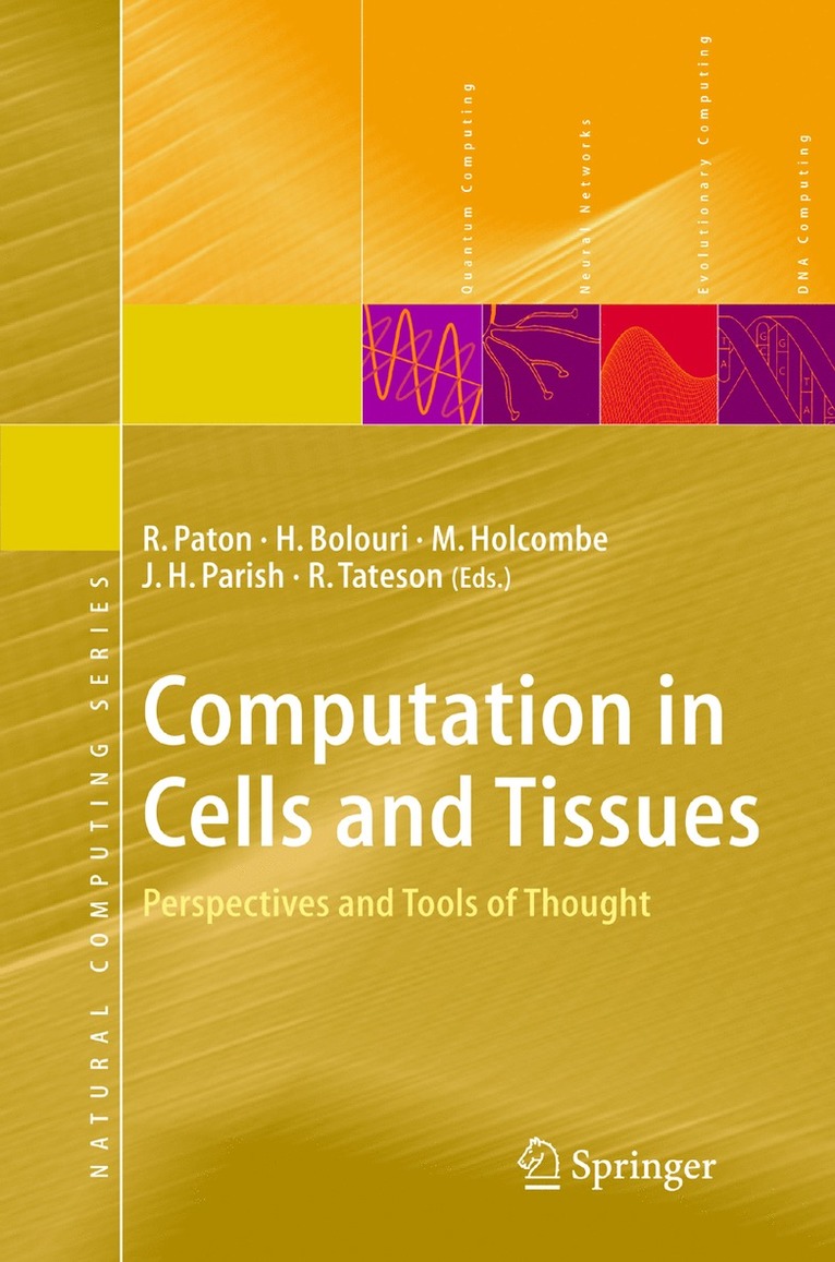 Ray Paton, Hamid Bolouri, R. Paton, Hamid Bolouri, W. Michael L. Holcombe, J. Howard Parish, Richard Tateson - Computation in Cells and Tissues, Inbunden