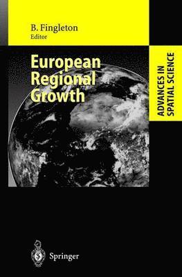 Bernard Fingleton - European Regional Growth, Inbunden