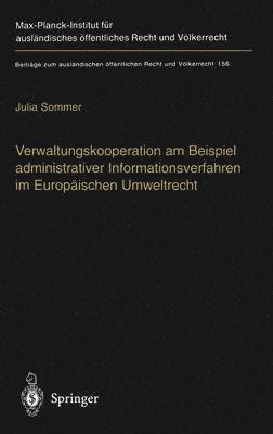 Julia Sommer - Verwaltungskooperation am Beispiel administrativer Informationsverfahren im Europäischen Umweltrecht, Inbunden