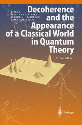 Decoherence and the Appearance of a Classical World in Quantum Theory 1