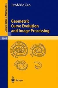 bokomslag Geometric Curve Evolution and Image Processing