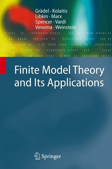 Erich Grädel, Phokion G. Kolaitis, Leonid Libkin, Maarten Marx, Joel Spencer, Moshe Y. Vardi, Yde Venema, Scott Weinstein - Finite Model Theory and Its Applications, Inbunden