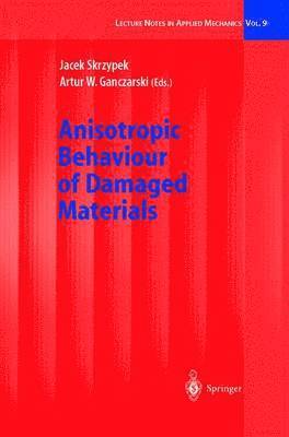 Anisotropic Behaviour of Damaged Materials 1