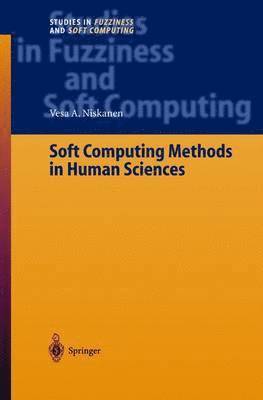 Vesa A Niskanen, VESA A. Niskanen - Soft Computing Methods in Human Sciences, Inbunden