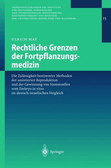 Ulrich May - Rechtliche Grenzen der Fortpflanzungsmedizin, Häftad