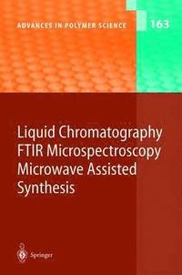 bokomslag Liquid Chromatography / FTIR Microspectroscopy / Microwave Assisted Synthesis