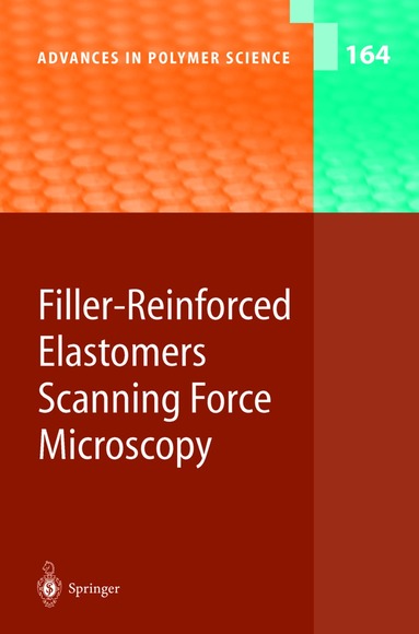 Akihiro Abe, Karel Dusˇek, Shiro Kobayashi - Filler-Reinforced Elastomers Scanning Force Microscopy, Inbunden