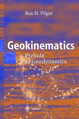 Rex H. Pilger - Geokinematics, Inbunden