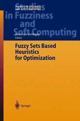 Fuzzy Sets Based Heuristics for Optimization 1