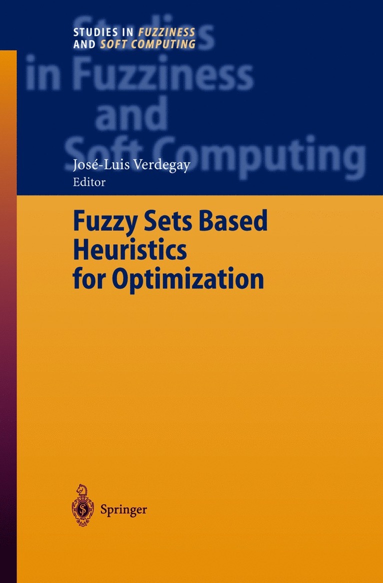 Fuzzy Sets Based Heuristics for Optimization 1