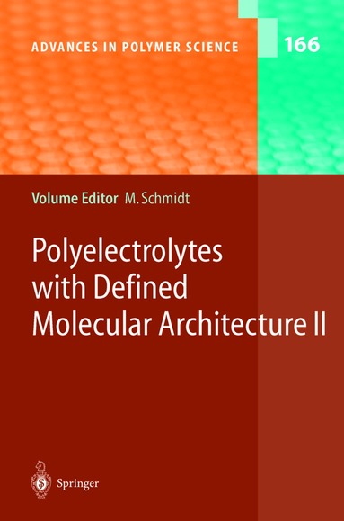 Manfred Schmidt - Polyelectrolytes with Defined Molecular Architecture II, Inbunden