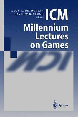 Leon A. Petrosyan, David W. K. Yeung, Leon A. Petrosjan, David W.K. Yeung, Leon a. Petrosjan, David W. K. Yeung - ICM Millennium Lectures on Games, Inbunden
