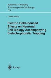 bokomslag Electric Field-Induced Effects on Neuronal Cell Biology Accompanying Dielectrophoretic Trapping
