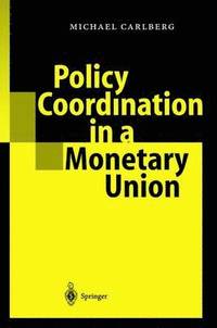 bokomslag Policy Coordination in a Monetary Union