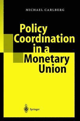 Policy Coordination in a Monetary Union 1