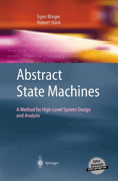 Egon Börger, Robert Stärk - Abstract State Machines, Inbunden