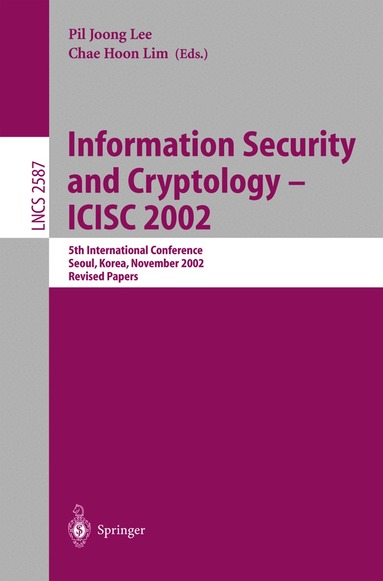Pil Joong Lee, Chae Hoon Lim - Information Security and Cryptology - ICISC 2002, Häftad