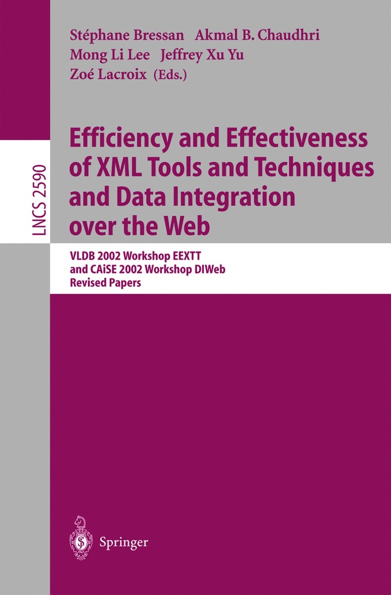 Stéphane Bressan, Akmal B. Chaudhri, Jeffrey Xu Yu, Zoé Lacroix - Efficiency and Effectiveness of XML Tools and Techniques and Data Integration over the Web, Häftad