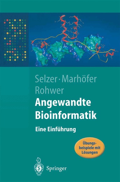Paul Maria Selzer, Richard Marhöfer, Andreas Rohwer - Angewandte Bioinformatik, Häftad