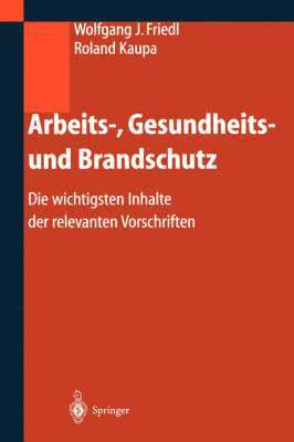Wolfgang Friedl, Roland Kaupa - Arbeits-, Gesundheits- und Brandschutz, Häftad