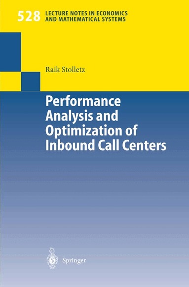 Raik Stolletz - Performance Analysis and Optimization of Inbound Call Centers, Häftad