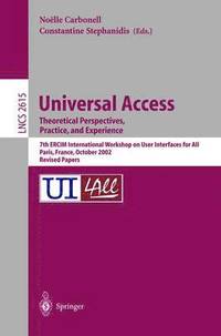 bokomslag Universal Access. Theoretical Perspectives, Practice, and Experience